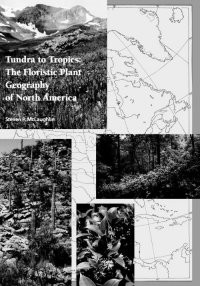 Tundra to Tropics: The Floristic Plant Geography of North America