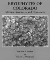 Bryophytes of Colorado. Mosses, Liverworts, and Hornworts
